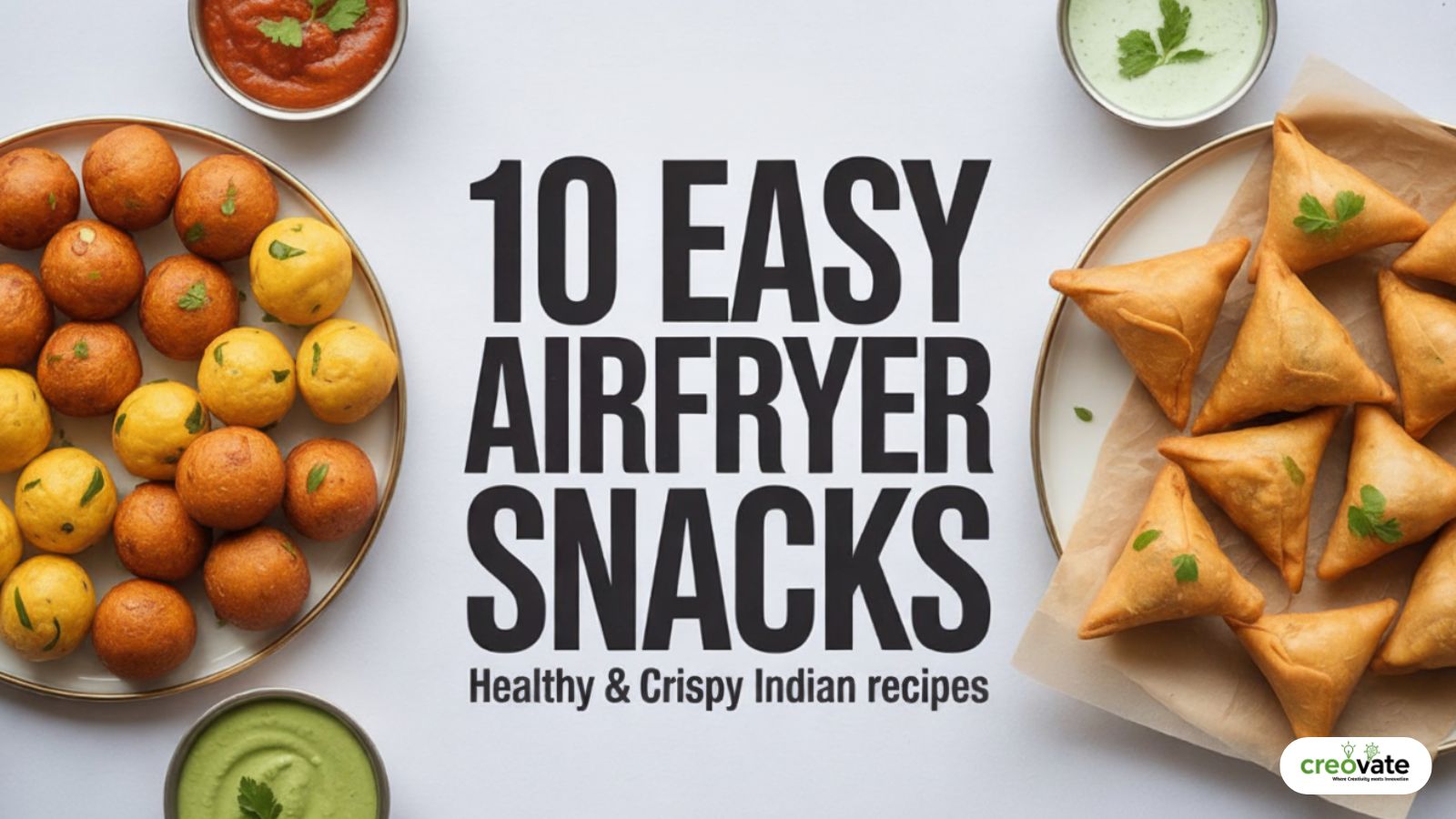 Assorted crispy Indian airfryer snacks on plate with chutneys